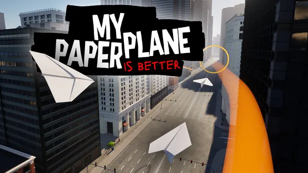 My Paper Plane Is Better